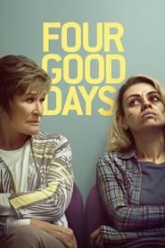 Four Good Days Four Good Days