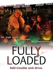 Fully Loaded Fully Loaded