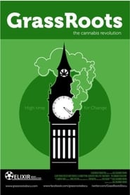 GrassRoots: The Cannabis Revolution GrassRoots: The Cannabis Revolution