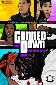 Gunned Down Gunned Down