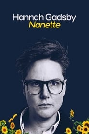 Hannah Gadsby: Nanette Hannah Gadsby: Nanette