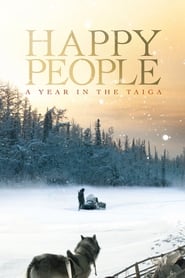 Happy People: A Year in the Taiga Happy People: A Year in the Taiga
