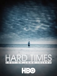 Hard Times: Lost on Long Island Hard Times: Lost on Long Island