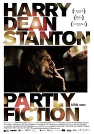 Harry Dean Stanton: Partly Fiction Harry Dean Stanton: Partly Fiction