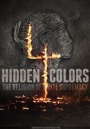 Hidden Colors 4: The Religion of White Supremacy Hidden Colors 4: The Religion of White Supremacy