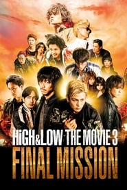 High & Low: The Movie 3 – Final Mission High & Low: The Movie 3 – Final Mission