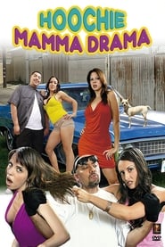Hoochie Mamma Drama Hoochie Mamma Drama