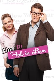 How To Fall In Love