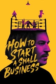 How to Start A Small Business How to Start A Small Business