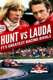 Hunt vs Lauda: F1’s Greatest Racing Rivals Hunt vs Lauda: F1’s Greatest Racing Rivals