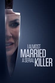 I Almost Married a Serial Killer