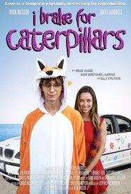 I Brake for Caterpillars I Brake for Caterpillars