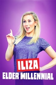 Iliza: Elder Millennial Iliza: Elder Millennial