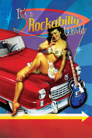 It’s a Rockabilly World! It’s a Rockabilly World!