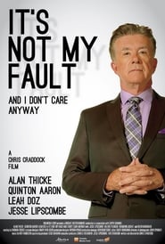 It’s Not My Fault and I Don’t Care Anyway It’s Not My Fault and I Don’t Care Anyway