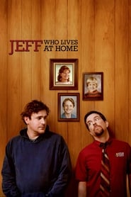 Jeff, Who Lives at Home Jeff, Who Lives at Home