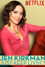 Jen Kirkman: Just Keep Livin? Jen Kirkman: Just Keep Livin?