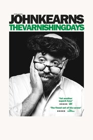 John Kearns: The Varnishing Days John Kearns: The Varnishing Days