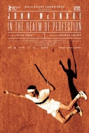 John McEnroe: In the Realm of Perfection John McEnroe: In the Realm of Perfection