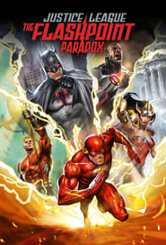 Justice League: The Flashpoint Paradox Justice League: The Flashpoint Paradox
