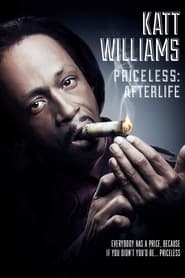 Katt Williams: Priceless: Afterlife Katt Williams: Priceless: Afterlife
