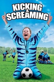 Kicking and Screaming