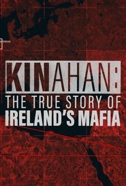 Kinahan: The True Story of Ireland’s Mafia