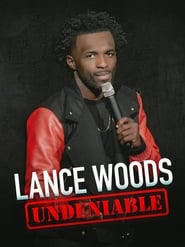 Lance Woods: Undeniable Lance Woods: Undeniable
