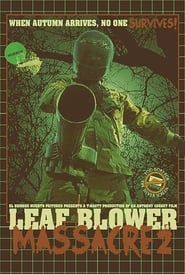Leaf Blower Massacre 2 Leaf Blower Massacre 2