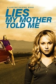 Lies My Mother Told Me Lies My Mother Told Me
