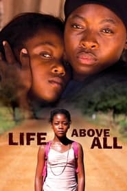 Life, Above All Life, Above All
