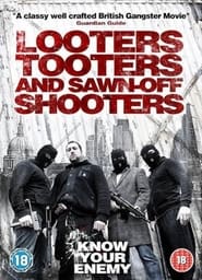 Looters, Tooters and Sawn-Off Shooters Looters, Tooters and Sawn-Off Shooters