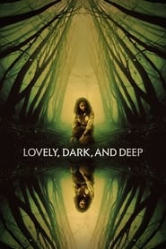 Lovely, Dark, and Deep Lovely, Dark, and Deep