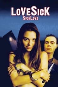 Lovesick: Sick Love Lovesick: Sick Love