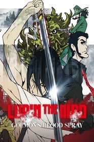Lupin the Third: The Blood Spray of Goemon Ishikawa Lupin the Third: The Blood Spray of Goemon Ishikawa