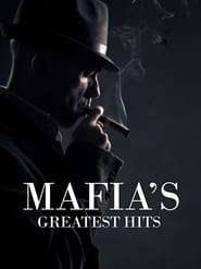 Mafia’s Greatest Hits