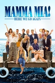 Mamma Mia! Here We Go Again Mamma Mia! Here We Go Again