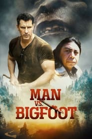 Man vs. Bigfoot Man vs. Bigfoot