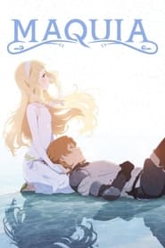 Maquia: When the Promised Flower Blooms