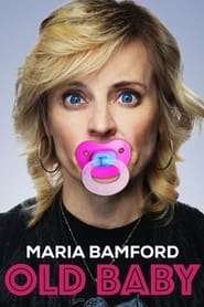Maria Bamford: Old Baby Maria Bamford: Old Baby