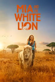 Mia and the White Lion Mia and the White Lion