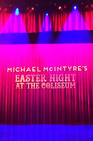 Michael McIntyre’s Easter Night at the Coliseum