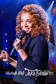 Michelle Wolf: Joke Show Michelle Wolf: Joke Show