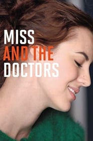 Miss and the Doctors Miss and the Doctors