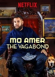 Mo Amer: The Vagabond Mo Amer: The Vagabond
