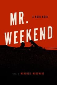 Mr. Weekend Mr. Weekend