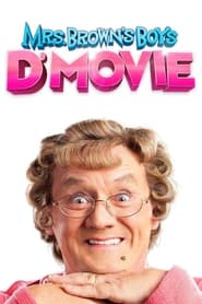 Mrs. Brown’s Boys D’Movie Mrs. Brown’s Boys D’Movie