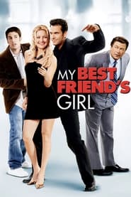 My Best Friend’s Girl My Best Friend’s Girl