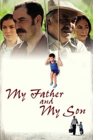 My Father and My Son My Father and My Son