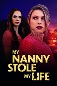 My Nanny Stole My Life My Nanny Stole My Life
